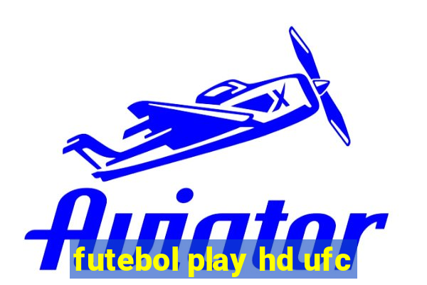 futebol play hd ufc